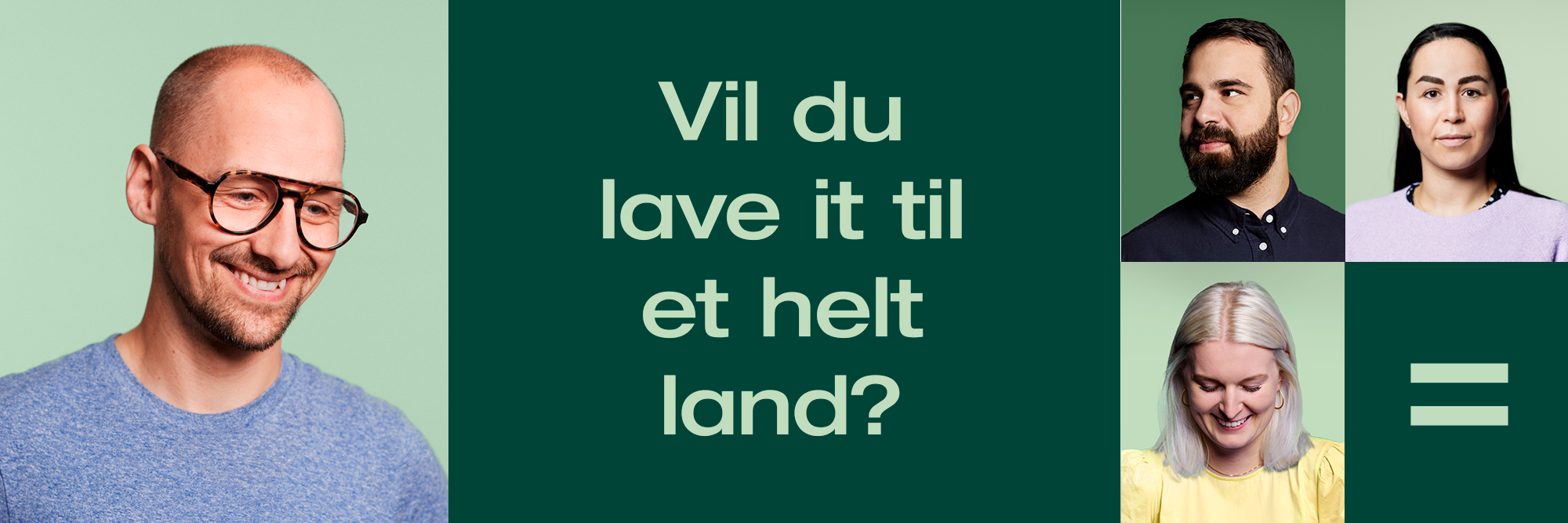 Vil du lave it til et helt land?