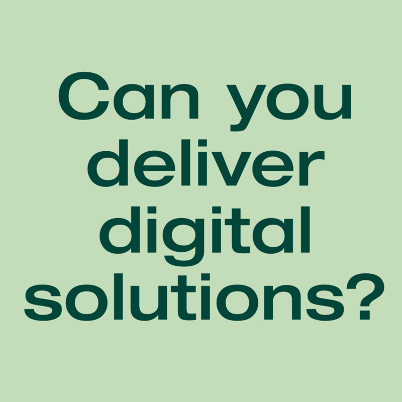 Can you deliver digital solutions?
