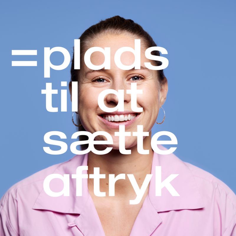 Medarbejder bagved tekst: plads til at sætte aftryk