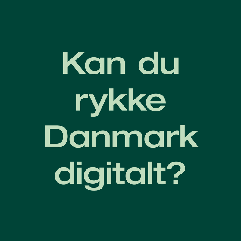 Kan du rykke Danmark digitalt?